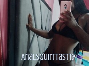 Analsquirttastty
