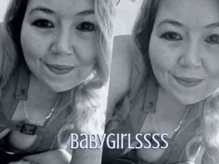 Babygirlssss