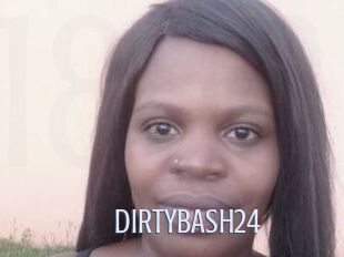 DIRTYBASH24