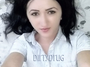 Dirtydrug