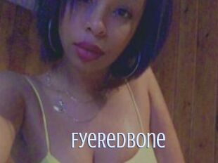 FyeRedBone