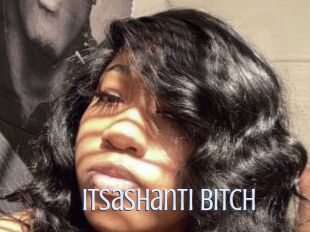Itsashanti_bitch