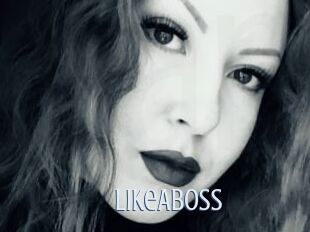 LikeABoss