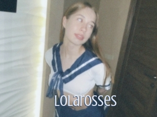 Lolarosses