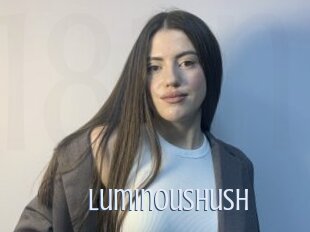 Luminoushush
