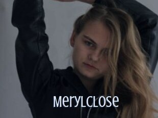 Merylclose
