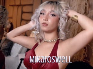Mikaroswell