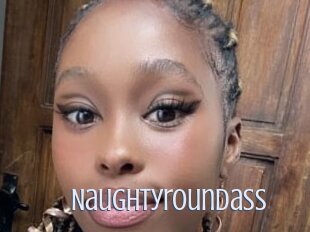 Naughtyroundass