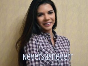 Neversayneverr