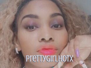 Prettygirlhotx