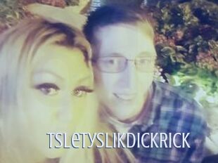 TsLetySlikdickRick