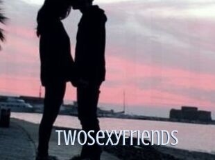 TwoSexyFriends