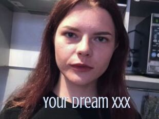 Your_dream_Xxx