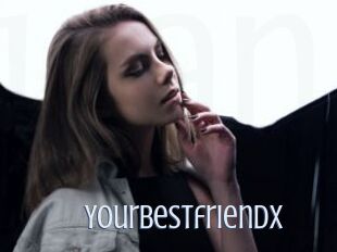 Yourbestfriendx